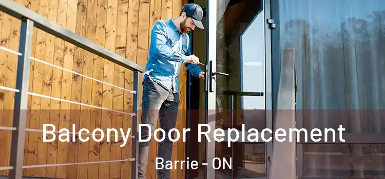  Balcony Door Replacement Barrie - ON