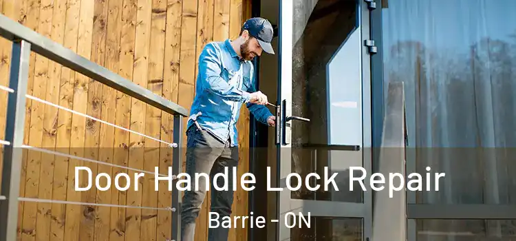 Door Handle Lock Repair Barrie - ON