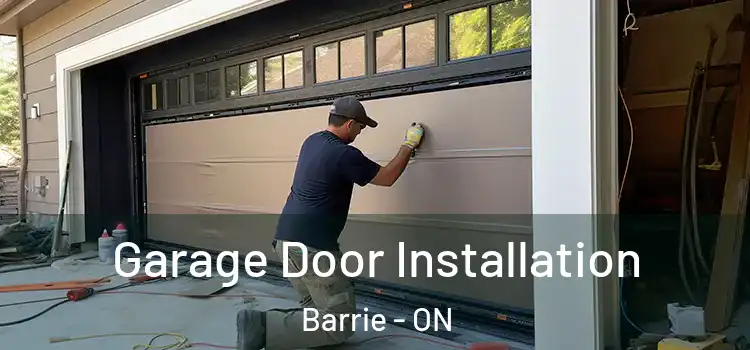  Garage Door Installation Barrie - ON