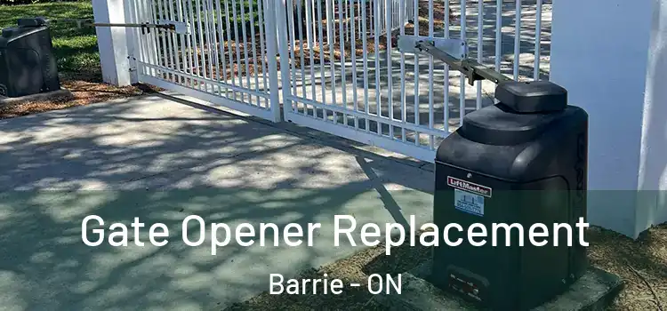  Gate Opener Replacement Barrie - ON