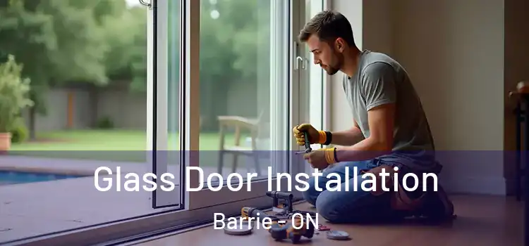  Glass Door Installation Barrie - ON