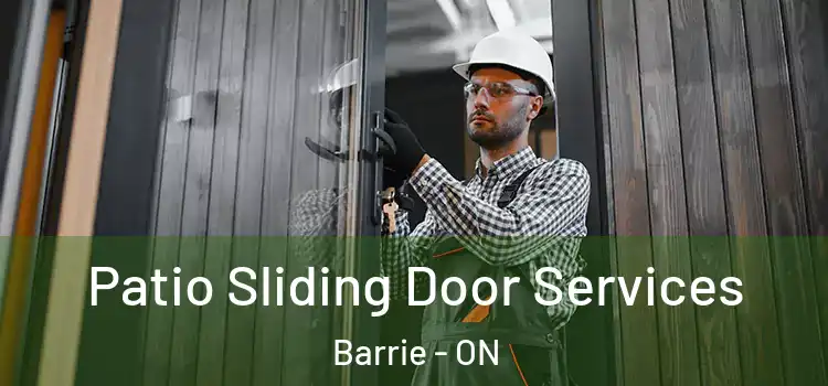  Patio Sliding Door Services Barrie - ON