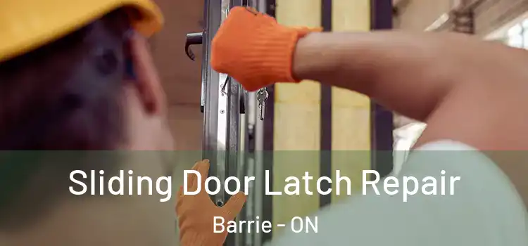  Sliding Door Latch Repair Barrie - ON