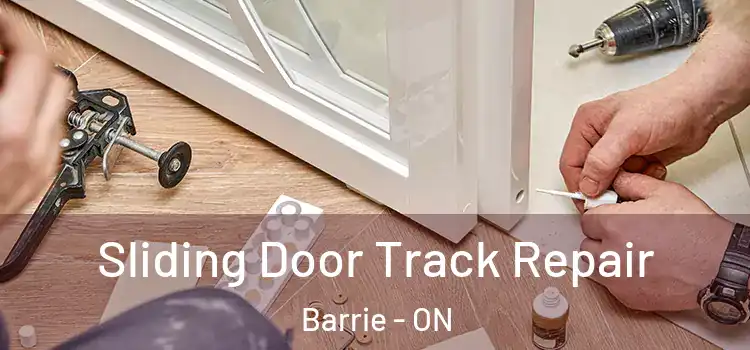  Sliding Door Track Repair Barrie - ON